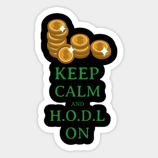 Keep Calm and H.O.D.L Sticker